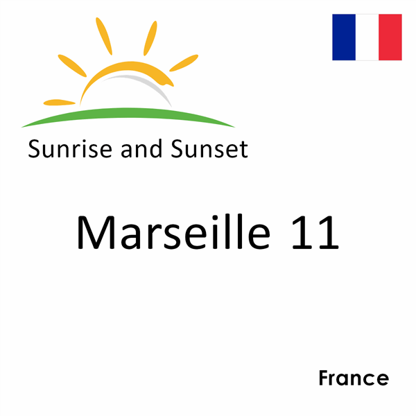 Sunrise and sunset times for Marseille 11, France