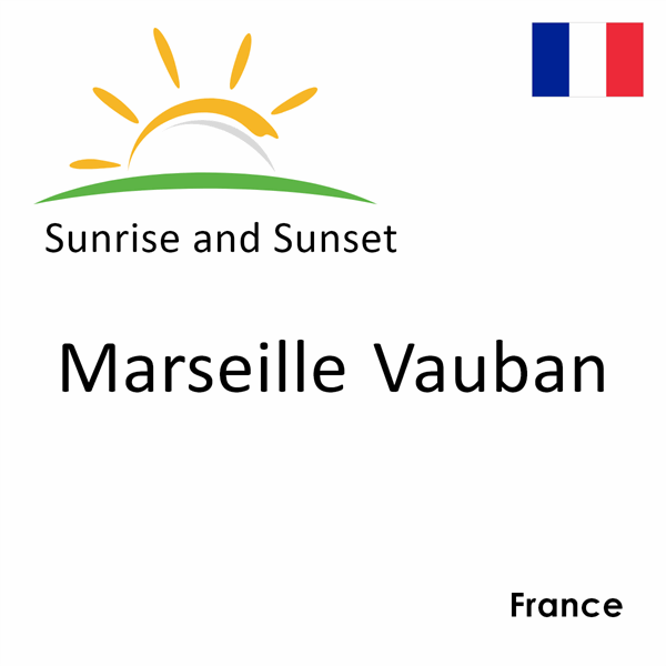 Sunrise and sunset times for Marseille Vauban, France