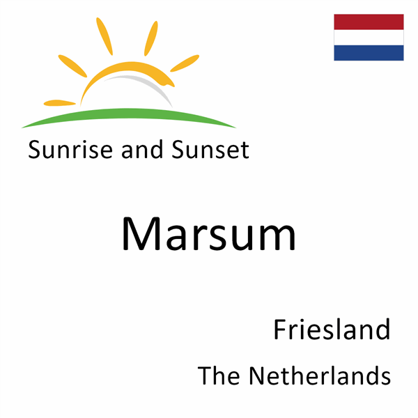 Sunrise and sunset times for Marsum, Friesland, The Netherlands