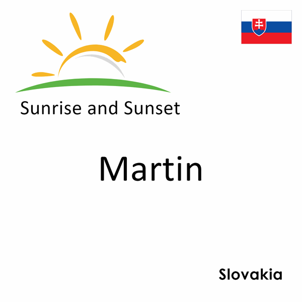 Sunrise and sunset times for Martin, Slovakia