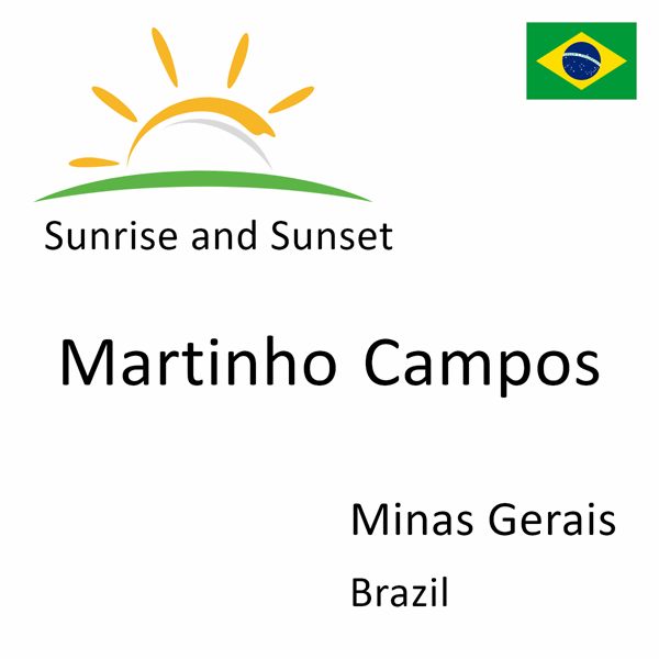 Sunrise and sunset times for Martinho Campos, Minas Gerais, Brazil