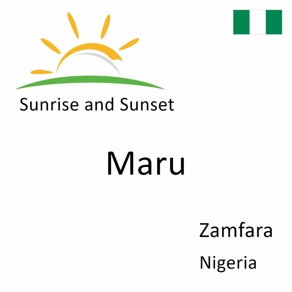 Sunrise and sunset times for Maru, Zamfara, Nigeria