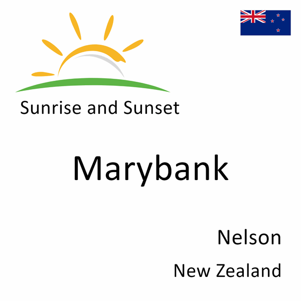 Sunrise and sunset times for Marybank, Nelson, New Zealand