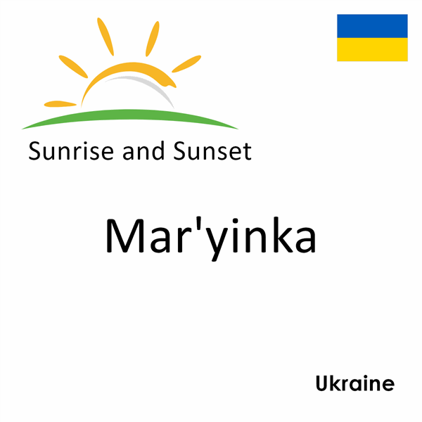 Sunrise and sunset times for Mar'yinka, Ukraine