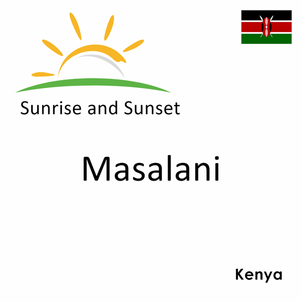 Sunrise and sunset times for Masalani, Kenya