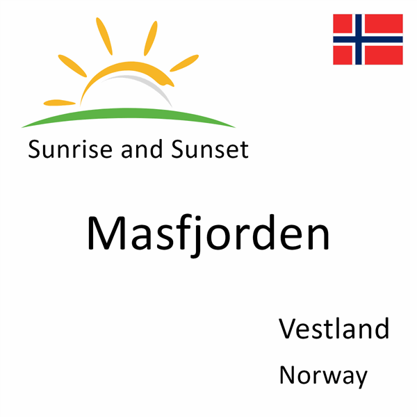 Sunrise and sunset times for Masfjorden, Vestland, Norway