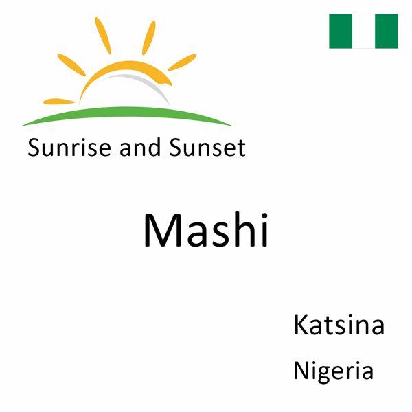 Sunrise and sunset times for Mashi, Katsina, Nigeria