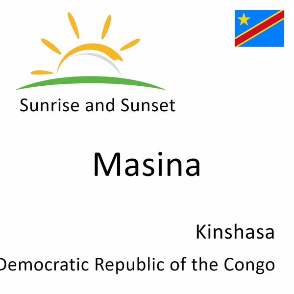 Sunrise and sunset times for Masina, Kinshasa, Democratic Republic of the Congo