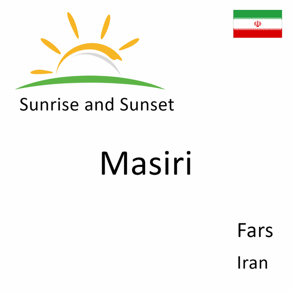 Sunrise and sunset times for Masiri, Fars, Iran