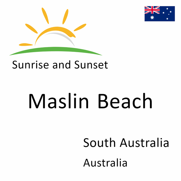 Sunrise and sunset times for Maslin Beach, South Australia, Australia