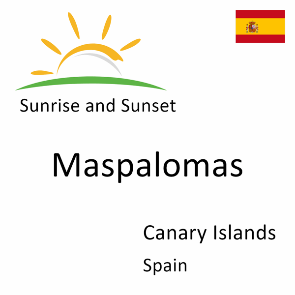 Sunrise and sunset times for Maspalomas, Canary Islands, Spain