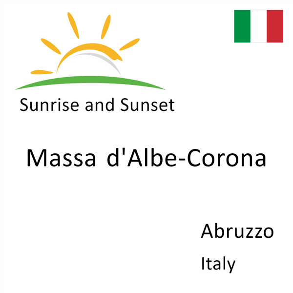 Sunrise and sunset times for Massa d'Albe-Corona, Abruzzo, Italy