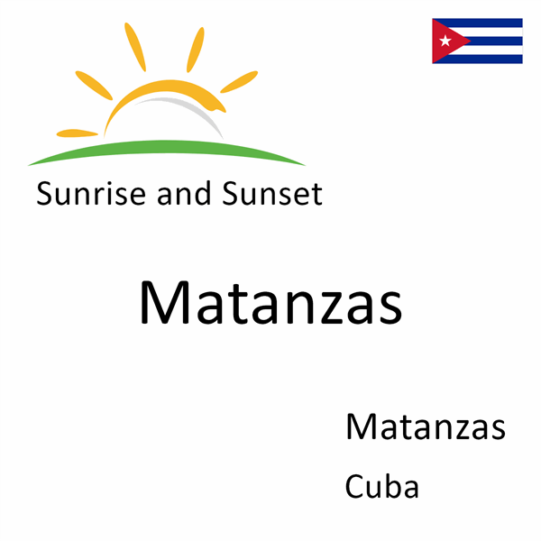 Sunrise and sunset times for Matanzas, Matanzas, Cuba
