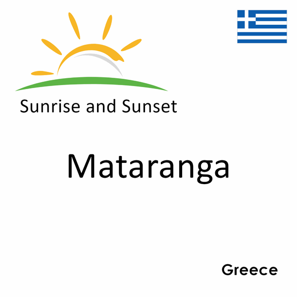 Sunrise and sunset times for Mataranga, Greece