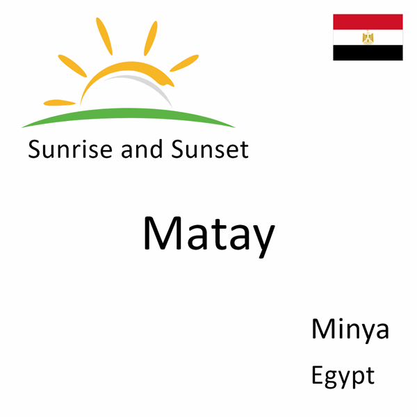 Sunrise and sunset times for Matay, Minya, Egypt