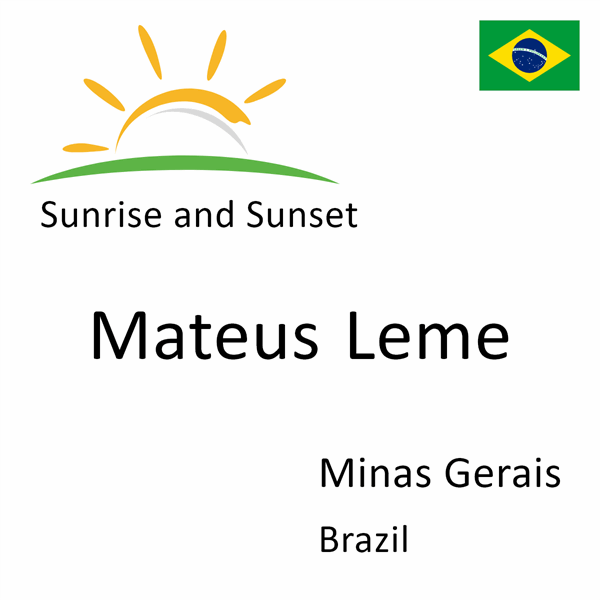 Sunrise and sunset times for Mateus Leme, Minas Gerais, Brazil