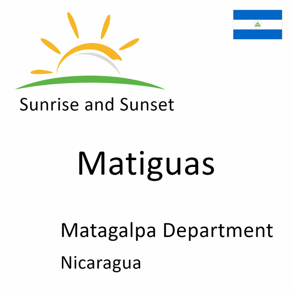 Sunrise and sunset times for Matiguas, Matagalpa Department, Nicaragua