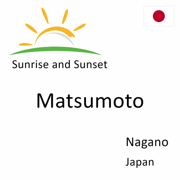 Sunrise and sunset times for Matsumoto, Nagano, Japan