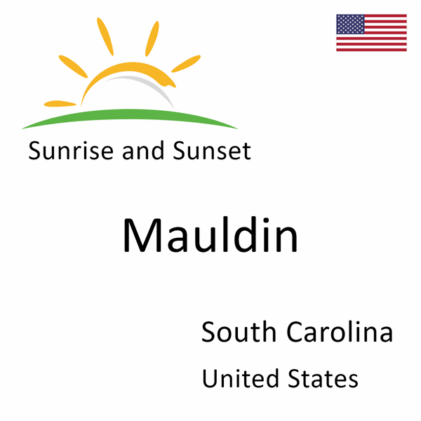 Sunrise and sunset times for Mauldin, South Carolina, United States