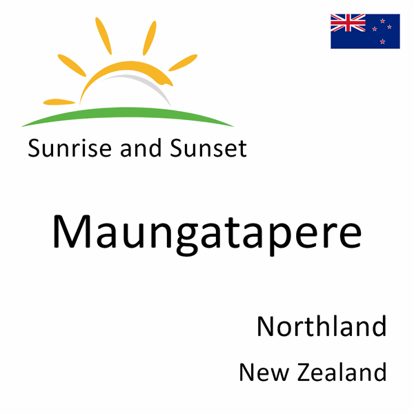 Sunrise and sunset times for Maungatapere, Northland, New Zealand
