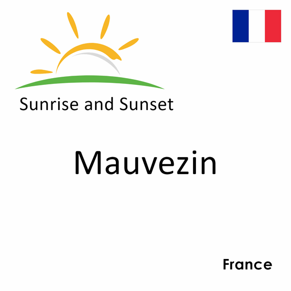 Sunrise and sunset times for Mauvezin, France