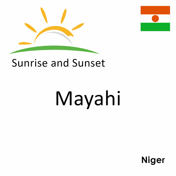 Sunrise and sunset times for Mayahi, Niger
