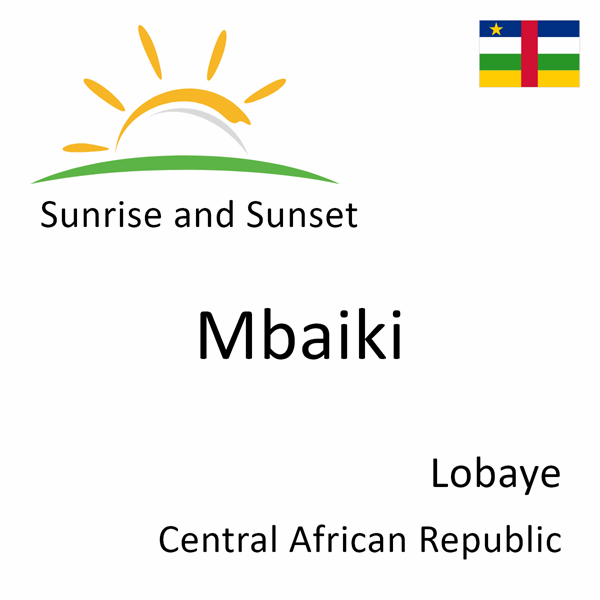Sunrise and sunset times for Mbaiki, Lobaye, Central African Republic