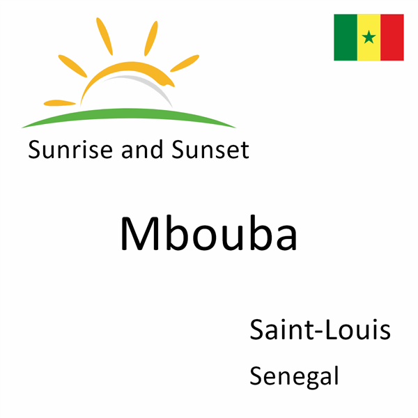 Sunrise and sunset times for Mbouba, Saint-Louis, Senegal