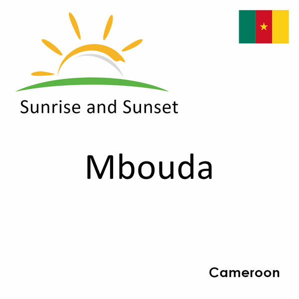 Sunrise and sunset times for Mbouda, Cameroon