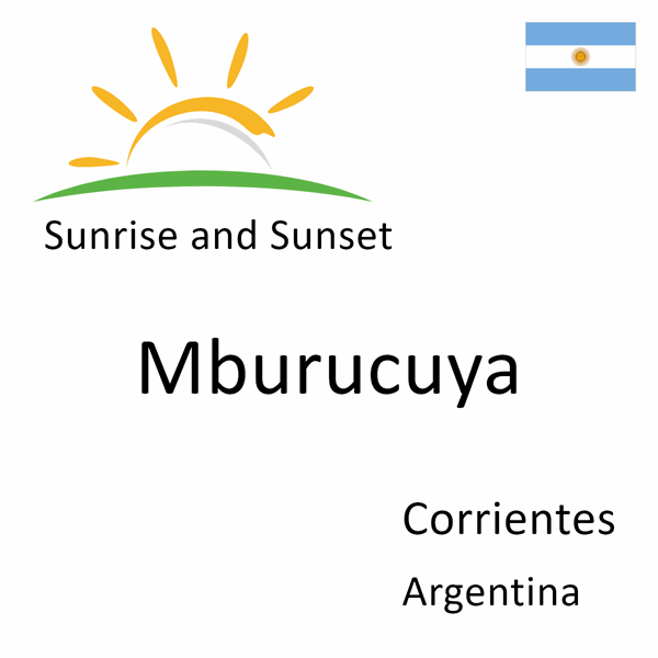 Sunrise and sunset times for Mburucuya, Corrientes, Argentina