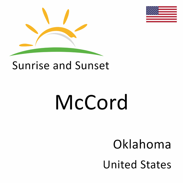 Sunrise and sunset times for McCord, Oklahoma, United States