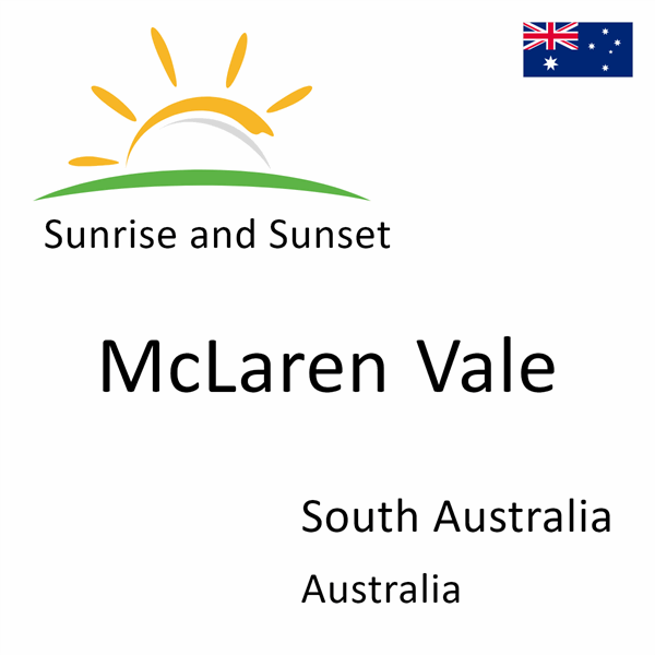 Sunrise and sunset times for McLaren Vale, South Australia, Australia