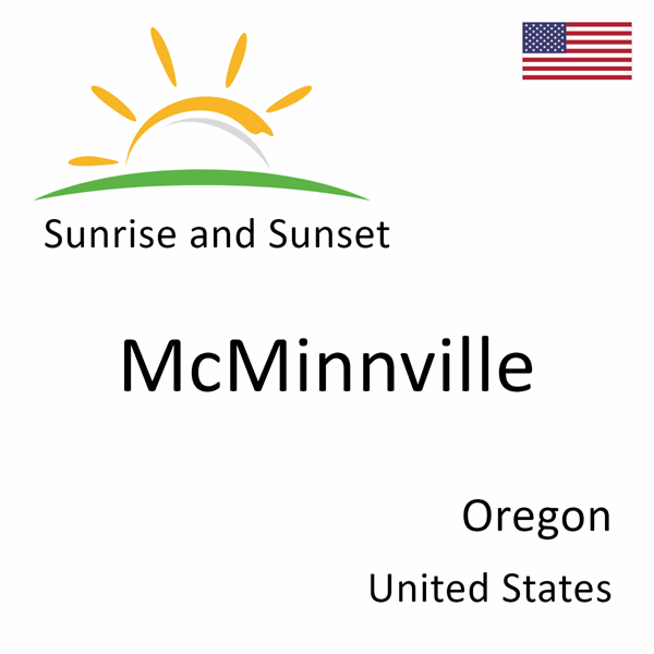 Sunrise and sunset times for McMinnville, Oregon, United States