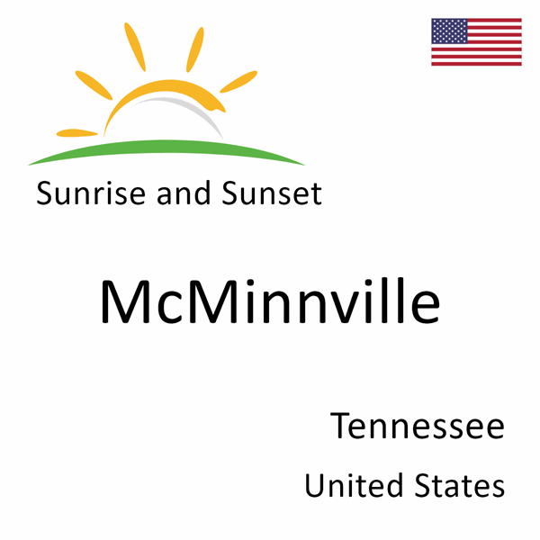 Sunrise and sunset times for McMinnville, Tennessee, United States