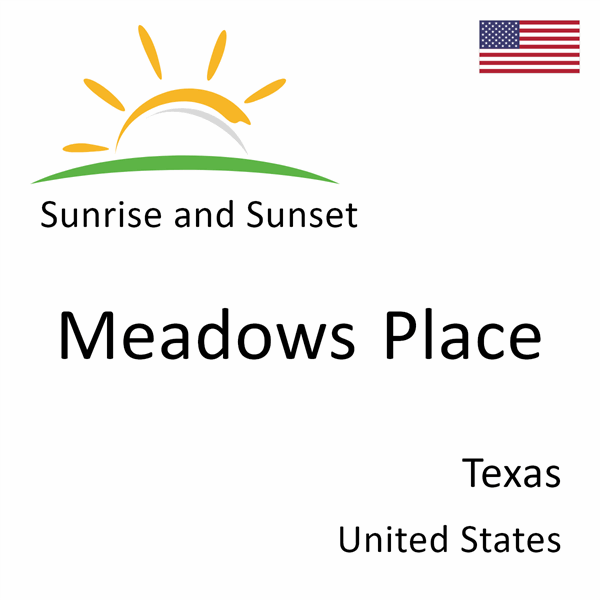 Sunrise and sunset times for Meadows Place, Texas, United States