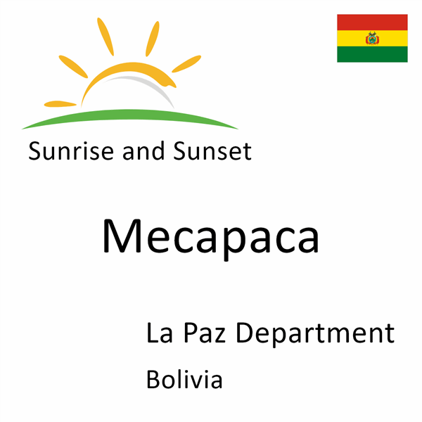 Sunrise and sunset times for Mecapaca, La Paz Department, Bolivia