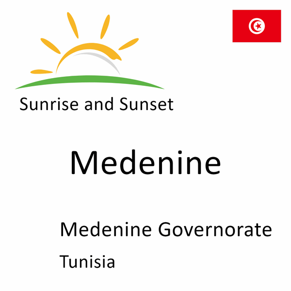 Sunrise and sunset times for Medenine, Medenine Governorate, Tunisia