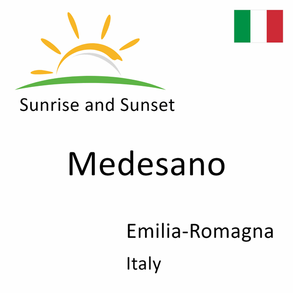 Sunrise and sunset times for Medesano, Emilia-Romagna, Italy