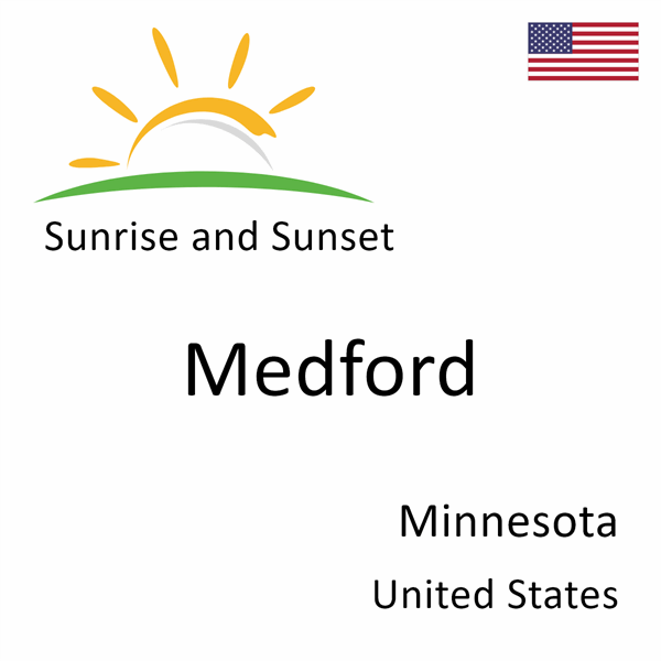 Sunrise and sunset times for Medford, Minnesota, United States