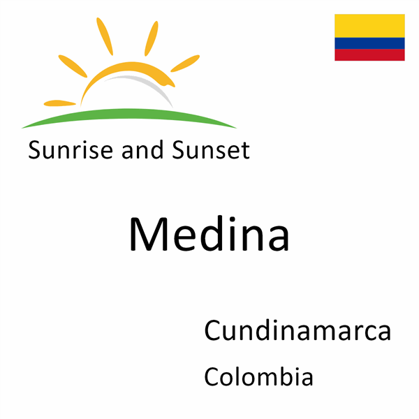 Sunrise and sunset times for Medina, Cundinamarca, Colombia