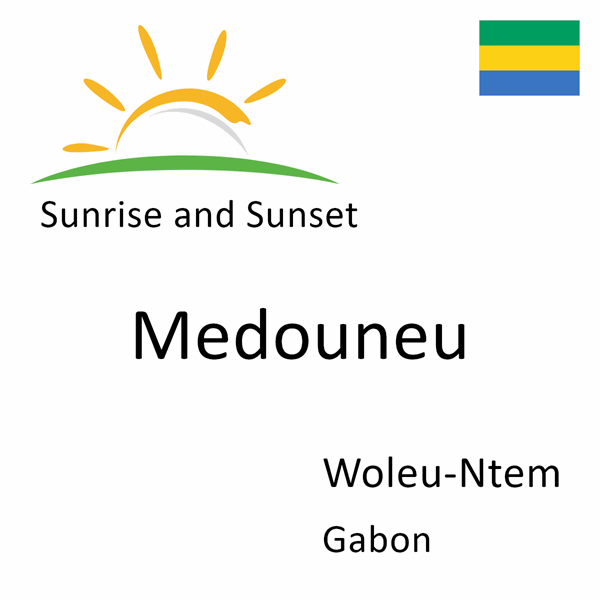 Sunrise and sunset times for Medouneu, Woleu-Ntem, Gabon