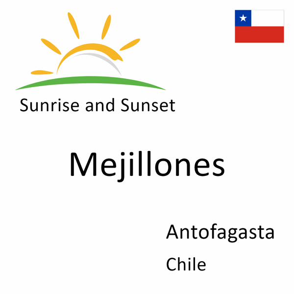 Sunrise and sunset times for Mejillones, Antofagasta, Chile