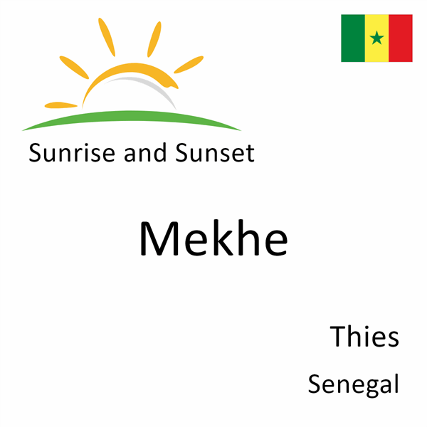 Sunrise and sunset times for Mekhe, Thies, Senegal