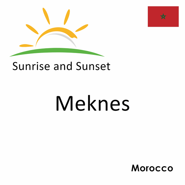 Sunrise and sunset times for Meknes, Morocco