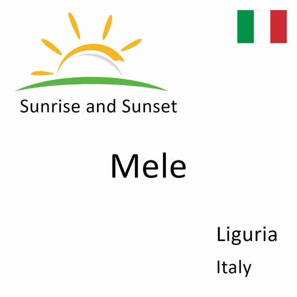 Sunrise and sunset times for Mele, Liguria, Italy