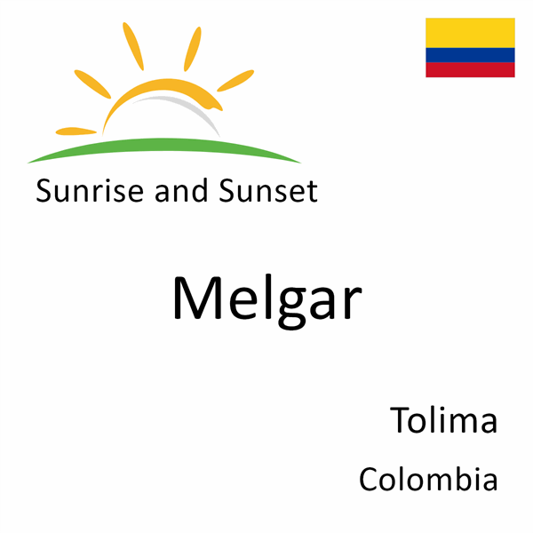 Sunrise and sunset times for Melgar, Tolima, Colombia