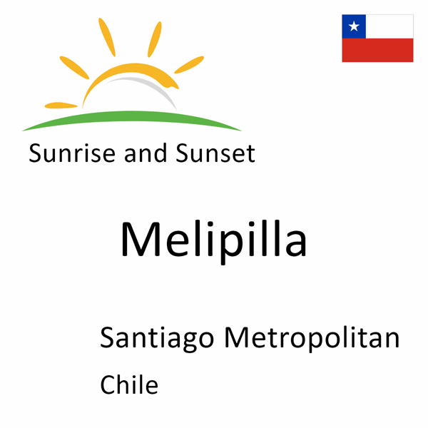 Sunrise and sunset times for Melipilla, Santiago Metropolitan, Chile
