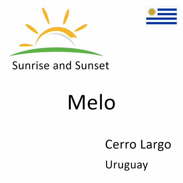 Sunrise and sunset times for Melo, Cerro Largo, Uruguay
