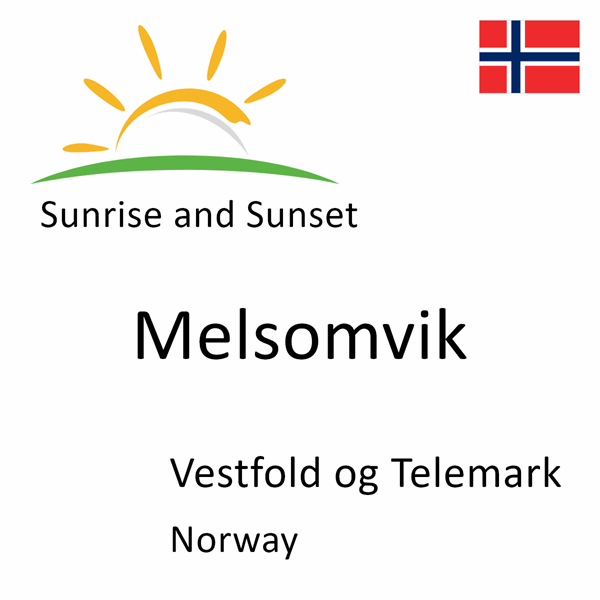 Sunrise and sunset times for Melsomvik, Vestfold og Telemark, Norway