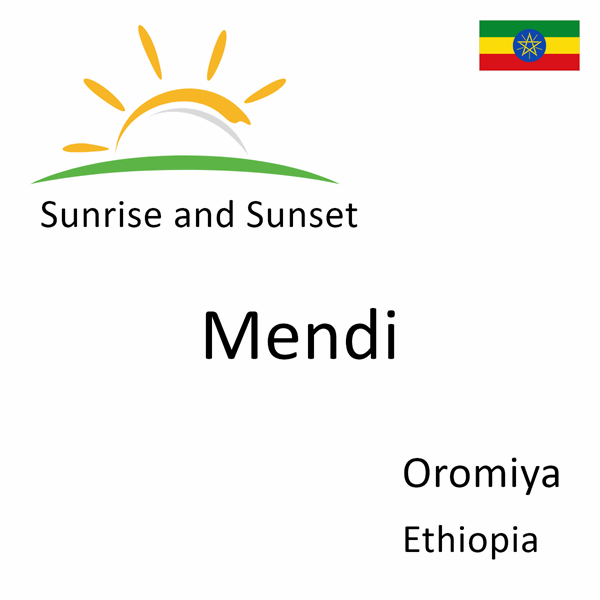 Sunrise and sunset times for Mendi, Oromiya, Ethiopia